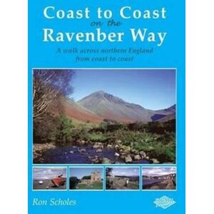 Sigma Press Coast To Coast On The Ravenber Way : A Walk Across Northern England From Coast To Coast Sigma Press Coast To Coast On The Ravenber Way : A Walk Across Northern England From Coast To Coast