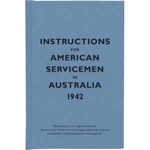 Bodleian Library Instructions For American Servicemen In Australia, 1942 Bodleian Library Instructions For American Servicemen In Australia, 1942