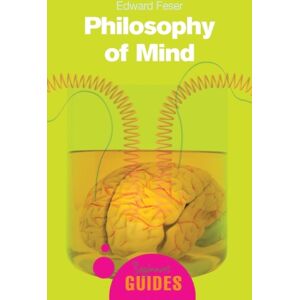Oneworld Publications Philosophy Of Mind : A Beginner'S Guide Oneworld Publications Philosophy Of Mind : A Beginner'S Guide