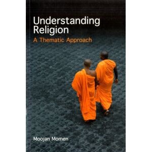 Oneworld Publications Understanding Religion : A Thematic Approach Oneworld Publications Understanding Religion : A Thematic Approach