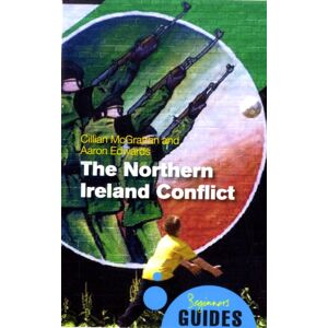 Oneworld Publications The Northern Ireland Conflict : A Beginner'S Guide Oneworld Publications The Northern Ireland Conflict : A Beginner'S Guide