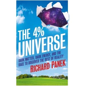 Oneworld Publications The 4-Percent Universe : Dark Matter, Dark Energy, And The Race To Discover The Rest Of Reality Oneworld Publications The 4-Percent Universe : Dark Matter, Dark Energy, And The Race To Discover The Rest Of Reality