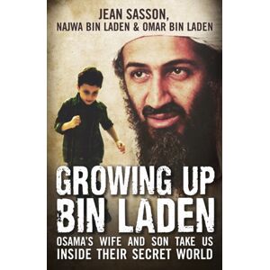 Oneworld Publications Growing Up Bin Laden : Osama'S Wife And Son Take Us Inside Their Secret World Oneworld Publications Growing Up Bin Laden : Osama'S Wife And Son Take Us Inside Their Secret World