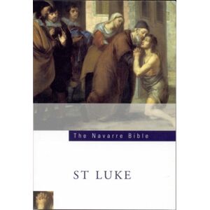 Four Courts Press Ltd Navarre Bible : St Luke Four Courts Press Ltd Navarre Bible : St Luke
