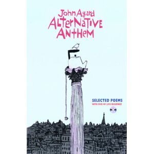 Bloodaxe Books Ltd Alternative Anthem : Selected Poems Bloodaxe Books Ltd Alternative Anthem : Selected Poems