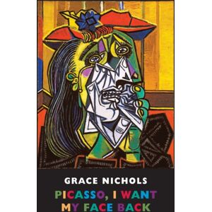 Bloodaxe Books Ltd Picasso, I Want My Face Back Bloodaxe Books Ltd Picasso, I Want My Face Back
