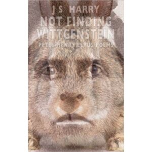Bloodaxe Books Ltd Not Finding Wittgenstein : Peter Lepus Poems Bloodaxe Books Ltd Not Finding Wittgenstein : Peter Lepus Poems