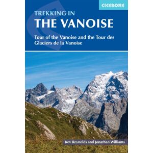Cicerone Press Trekking In The Vanoise : Tour Of The Vanoise And The Tour Des Glaciers De La Vanoise Cicerone Press Trekking In The Vanoise : Tour Of The Vanoise And The Tour Des Glaciers De La Vanoise