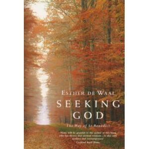 Canterbury Press Norwich Seeking God : The Way Of St.Benedict Canterbury Press Norwich Seeking God : The Way Of St.Benedict