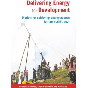 Practical Action Publishing Delivering Energy For Development : Models For Achieving Energy Access For The World’s Poor Practical Action Publishing Delivering Energy For Development : Models For Achieving Energy Access For The World’s Poor