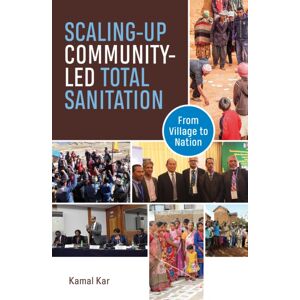 Practical Action Publishing Scaling-Up Community-Led Total Sanitation : From Village To Nation Practical Action Publishing Scaling-Up Community-Led Total Sanitation : From Village To Nation