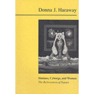 Free Association Books Simians, Cyborgs And Women : The Reinvention Of Nature Free Association Books Simians, Cyborgs And Women : The Reinvention Of Nature