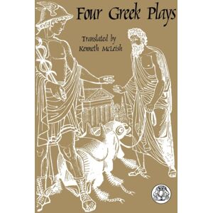 Bloomsbury Publishing PLC Four Greek Plays Bloomsbury Publishing PLC Four Greek Plays