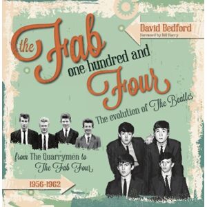 Dalton Watson Fine Books The Fab One Hundred And Four : The Evolution Of The Beatles Dalton Watson Fine Books The Fab One Hundred And Four : The Evolution Of The Beatles
