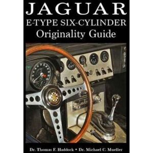Dalton Watson Fine Books Jaguar E-Type Six-Cylinder Originality Guide Dalton Watson Fine Books Jaguar E-Type Six-Cylinder Originality Guide