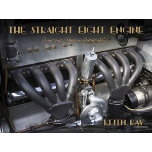 Dalton Watson Fine Books The Straight Eight Engine : Powering The Premium Automobiles Of The Twenties And Thirties Dalton Watson Fine Books The Straight Eight Engine : Powering The Premium Automobiles Of The Twenties And Thirties