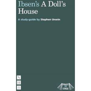 Nick Hern Books Ibsen'S A Doll'S House : A Study Guide Nick Hern Books Ibsen'S A Doll'S House : A Study Guide