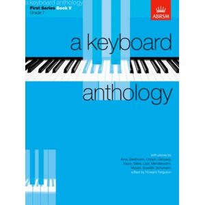 Associated Board of the Royal Schools of Music A Keyboard Anthology, First Series, Book V Associated Board of the Royal Schools of Music A Keyboard Anthology, First Series, Book V