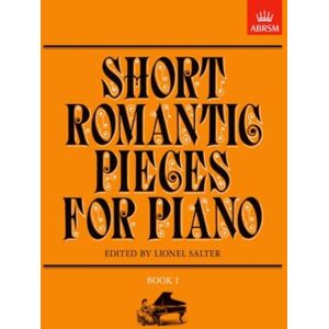 Associated Board of the Royal Schools of Music Short Romantic Pieces For Piano, Book I Associated Board of the Royal Schools of Music Short Romantic Pieces For Piano, Book I
