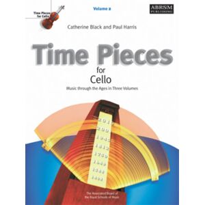 Associated Board of the Royal Schools of Music Time Pieces For Cello, Volume 2 : Music Through The Ages Associated Board of the Royal Schools of Music Time Pieces For Cello, Volume 2 : Music Through The Ages