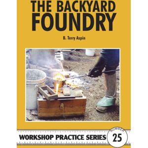 Fox Chapel Publishers International The Backyard Foundry Fox Chapel Publishers International The Backyard Foundry