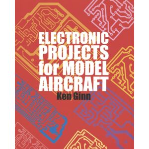 Fox Chapel Publishers International Electronic Projects For Model Aircraft Fox Chapel Publishers International Electronic Projects For Model Aircraft