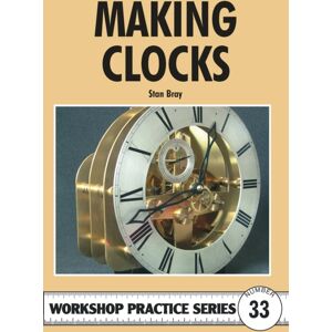 Fox Chapel Publishers International Making Clocks Fox Chapel Publishers International Making Clocks
