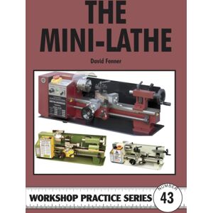 Fox Chapel Publishers International The Mini-Lathe Fox Chapel Publishers International The Mini-Lathe