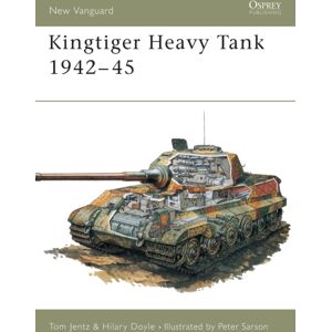 Bloomsbury Publishing PLC Kingtiger Heavy Tank 1942–45 Bloomsbury Publishing PLC Kingtiger Heavy Tank 1942–45