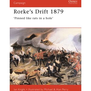 Bloomsbury Publishing PLC Rorke'S Drift 1879 : 'Pinned Like Rats In A Hole' Bloomsbury Publishing PLC Rorke'S Drift 1879 : 'Pinned Like Rats In A Hole'