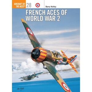 Bloomsbury Publishing PLC French Aces Of World War 2 Bloomsbury Publishing PLC French Aces Of World War 2