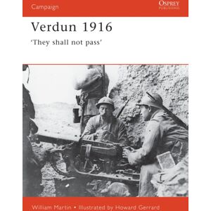 Bloomsbury Publishing PLC Verdun 1916 : ‘they Shall Not Pass’ Bloomsbury Publishing PLC Verdun 1916 : ‘they Shall Not Pass’