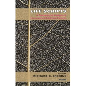 Taylor & Francis Ltd Life Scripts : A Transactional Analysis Of Unconscious Relational Patterns Taylor & Francis Ltd Life Scripts : A Transactional Analysis Of Unconscious Relational Patterns