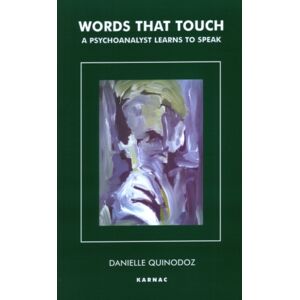 Taylor & Francis Ltd Words That Touch : A Psychoanalyst Learns To Speak Taylor & Francis Ltd Words That Touch : A Psychoanalyst Learns To Speak