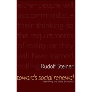 Rudolf Steiner Press Towards Social Renewal : Basic Issues Of The Social Question Rudolf Steiner Press Towards Social Renewal : Basic Issues Of The Social Question
