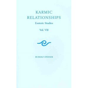 Rudolf Steiner Press Karmic Relationships : Esoteric Studies V. 7 Rudolf Steiner Press Karmic Relationships : Esoteric Studies V. 7
