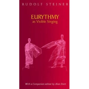 Rudolf Steiner Press Eurythmy As Visible Singing Rudolf Steiner Press Eurythmy As Visible Singing