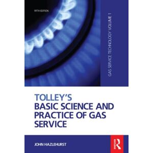 Taylor & Francis Ltd Tolley'S Basic Science And Practice Of Gas Service Taylor & Francis Ltd Tolley'S Basic Science And Practice Of Gas Service