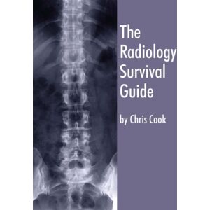 Mark Allen Group The Radiology Survival Guide : For Students And Junior Doctors Mark Allen Group The Radiology Survival Guide : For Students And Junior Doctors