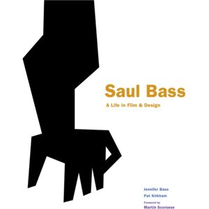 Laurence King Publishing Saul Bass : A Life In Film & Design Laurence King Publishing Saul Bass : A Life In Film & Design