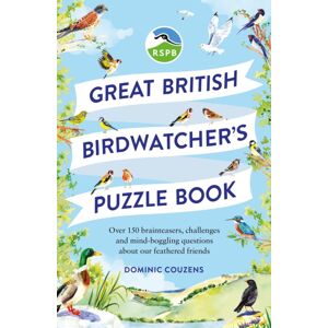 Octopus Publishing Group Rspb Great British Birdwatcher'S Puzzle Book : Test Your Ornithological Knowledge! Octopus Publishing Group Rspb Great British Birdwatcher'S Puzzle Book : Test Your Ornithological Knowledge!