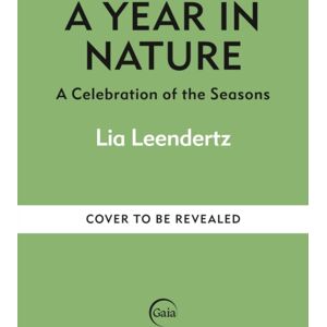 Octopus Publishing Group A Year In Nature : A Celebration Of The Seasons Octopus Publishing Group A Year In Nature : A Celebration Of The Seasons