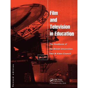 Taylor & Francis Ltd Film And Television In Education : The Handbook Of The British Universities Film And Video Council Taylor & Francis Ltd Film And Television In Education : The Handbook Of The British Universities Film And Video Council
