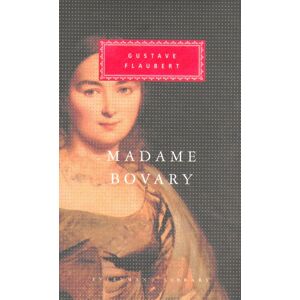 Everyman Madame Bovary : Patterns Of Provincial Life Everyman Madame Bovary : Patterns Of Provincial Life