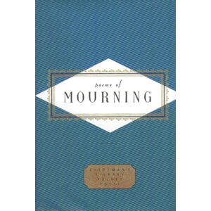Everyman Poems Of Mourning Everyman Poems Of Mourning