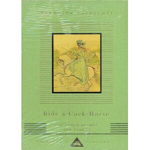 Everyman Ride A Cock Horse And Other Rhymes And Stories Everyman Ride A Cock Horse And Other Rhymes And Stories