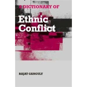 Taylor & Francis Ltd A Dictionary Of Ethnic Conflict Taylor & Francis Ltd A Dictionary Of Ethnic Conflict