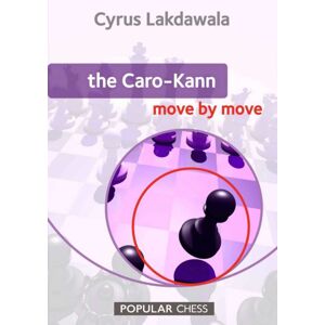 Everyman Chess The Caro-Kann: Move By Move Everyman Chess The Caro-Kann: Move By Move