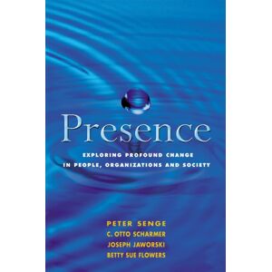John Murray Press Presence : Exploring Profound Change In People, Organizations And Society John Murray Press Presence : Exploring Profound Change In People, Organizations And Society