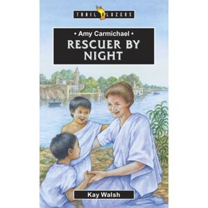Christian Focus Publications Ltd Amy Carmichael: Rescuer By Night Christian Focus Publications Ltd Amy Carmichael: Rescuer By Night
